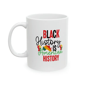 Black History American History - Ceramic Mug, 11oz