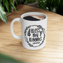 Load image into Gallery viewer, Bless My Blooms - Ceramic Mug 11oz

