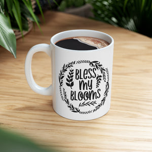 Bless My Blooms - Ceramic Mug 11oz