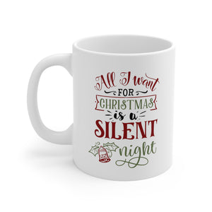 All I Want For Christmas - Ceramic Mug 11oz