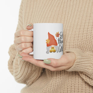 One Thankful Gnome - Ceramic Mug 11oz