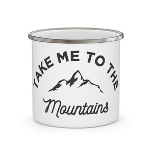 Take Me To The Mountains - Enamel Camping Mug