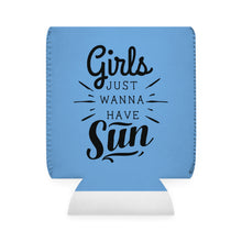 Load image into Gallery viewer, Girls Just Wanna Have Sun - Can Cooler Sleeve
