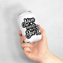 Load image into Gallery viewer, Mom Needs A Beer - Can Cooler Sleeve
