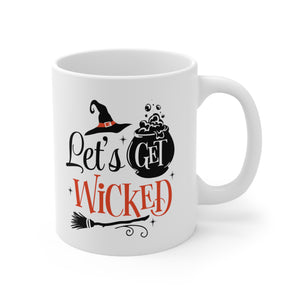 Let's Get Wicked - Ceramic Mug 11oz