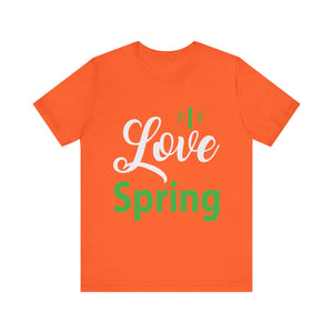 Love Spring - Unisex Jersey Short Sleeve Tee