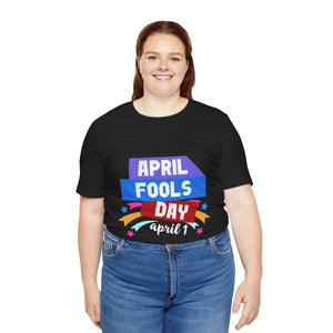 April Fools Day "April 1" - Unisex Jersey Short Sleeve Tee