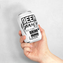 Load image into Gallery viewer, Beer Because - Can Cooler Sleeve
