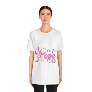 Hope Faith Cure - Unisex Jersey Short Sleeve Tee