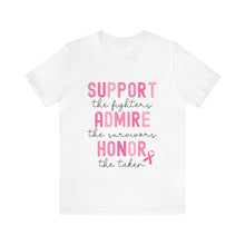 Load image into Gallery viewer, Support Admire Honor - Unisex Jersey Short Sleeve Tee
