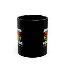 Load image into Gallery viewer, Juneteenth Black Freedom - Black Mug (11oz, 15oz)
