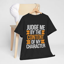 Load image into Gallery viewer, Judge Me By Content - Unisex Heavy Cotton Tee
