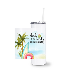 Drink In My Hand - White Tumblers With Straw