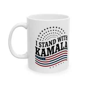 I Stand With Kamala - Ceramic Mug, (11oz, 15oz)