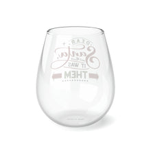 Load image into Gallery viewer, It Was Them - Stemless Wine Glass, 11.75oz
