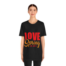 Load image into Gallery viewer, Love Spring - Unisex Jersey Short Sleeve Tee
