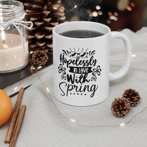 Hopelessly In Love With Spring - Ceramic Mug 11oz