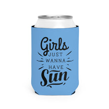 Load image into Gallery viewer, Girls Just Wanna Have Sun - Can Cooler Sleeve
