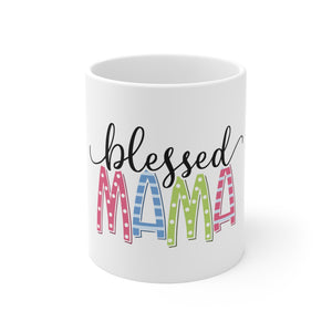 Blessed Mama - Ceramic Mug 11oz