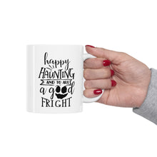 Load image into Gallery viewer, Happy Haunting - Ceramic Mug 11oz
