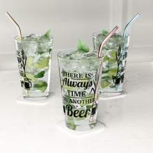 Load image into Gallery viewer, There Is Always Time - Pint Glass, 16oz
