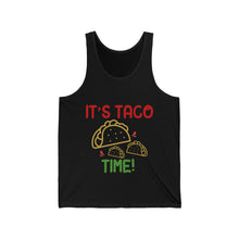 Load image into Gallery viewer, It&#39;s Taco Time - Unisex Jersey Tank
