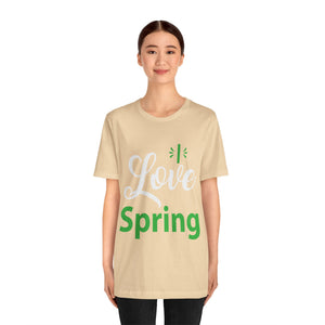 Love Spring - Unisex Jersey Short Sleeve Tee