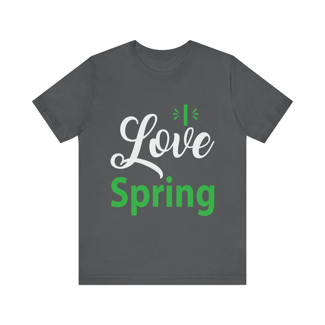 Love Spring - Unisex Jersey Short Sleeve Tee