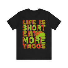 Load image into Gallery viewer, Eat More Tacos - Unisex Jersey Short Sleeve Tee
