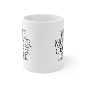 Wife Mother - Ceramic Mug 11oz