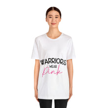 Load image into Gallery viewer, Warriors Wear Pink - Unisex Jersey Short Sleeve Tee
