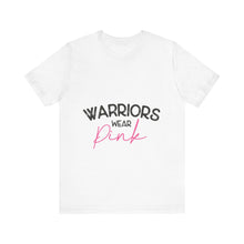 Load image into Gallery viewer, Warriors Wear Pink - Unisex Jersey Short Sleeve Tee
