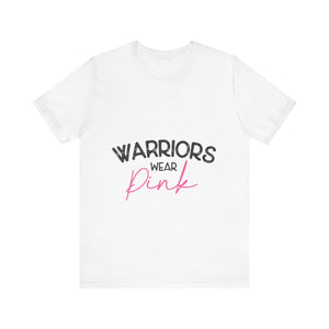 Warriors Wear Pink - Unisex Jersey Short Sleeve Tee