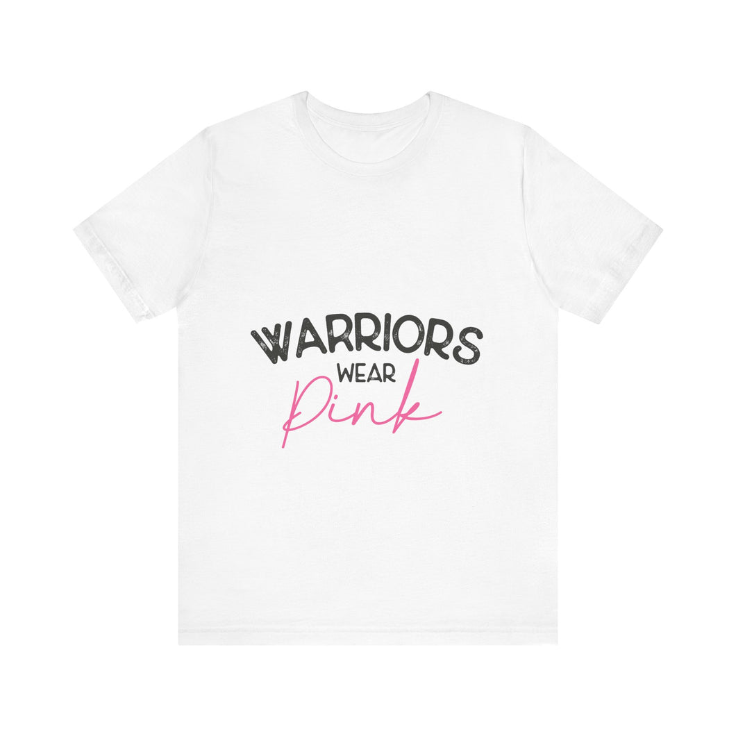 Warriors Wear Pink - Unisex Jersey Short Sleeve Tee