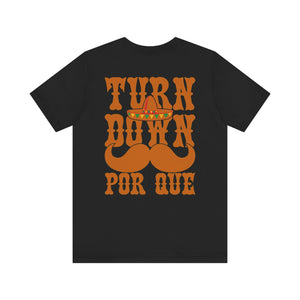 Turn Down - Unisex Jersey Short Sleeve Tee