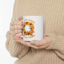 Load image into Gallery viewer, Be Joyful Always - Ceramic Mug, (11oz, 15oz)
