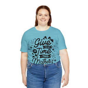 Give The Gift Of Time - Unisex Jersey Short Sleeve Tee