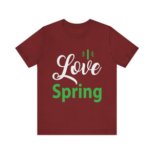 Love Spring - Unisex Jersey Short Sleeve Tee