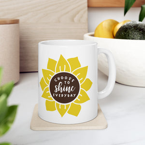 Choose To Shine - Ceramic Mug 11oz