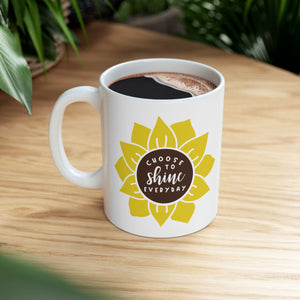 Choose To Shine - Ceramic Mug 11oz