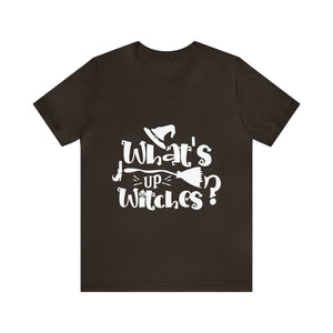 What's Up Witches - Unisex Jersey Short Sleeve Tee