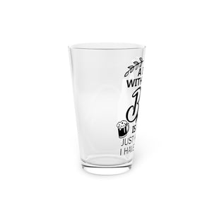 A Day Without Beer - Pint Glass, 16oz