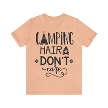 Load image into Gallery viewer, Camping Hair Don&#39;t Care - Unisex Jersey Short Sleeve Tee
