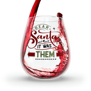 It Was Them - Stemless Wine Glass, 11.75oz