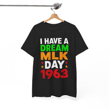 Load image into Gallery viewer, MLK Day 1963 - Unisex Heavy Cotton Tee
