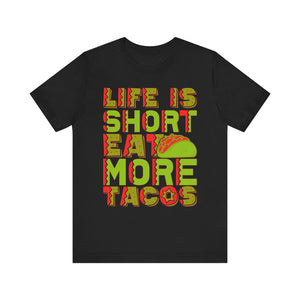 Eat More Tacos - Unisex Jersey Short Sleeve Tee