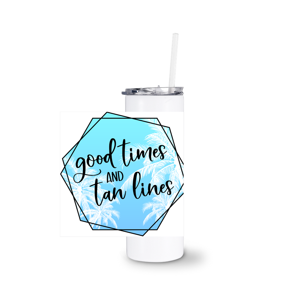 Good Times And Tan Lines - White Tumblers With Straw