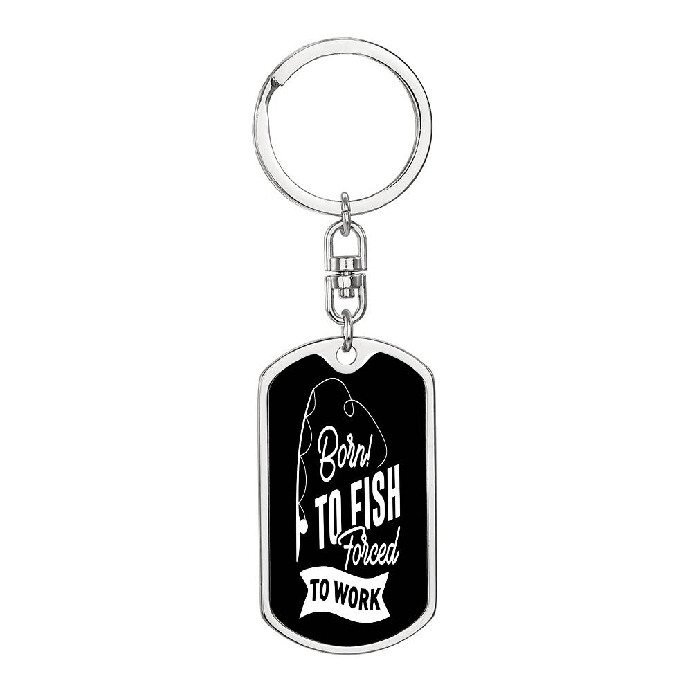 Born To Fish - Fishing Keychain