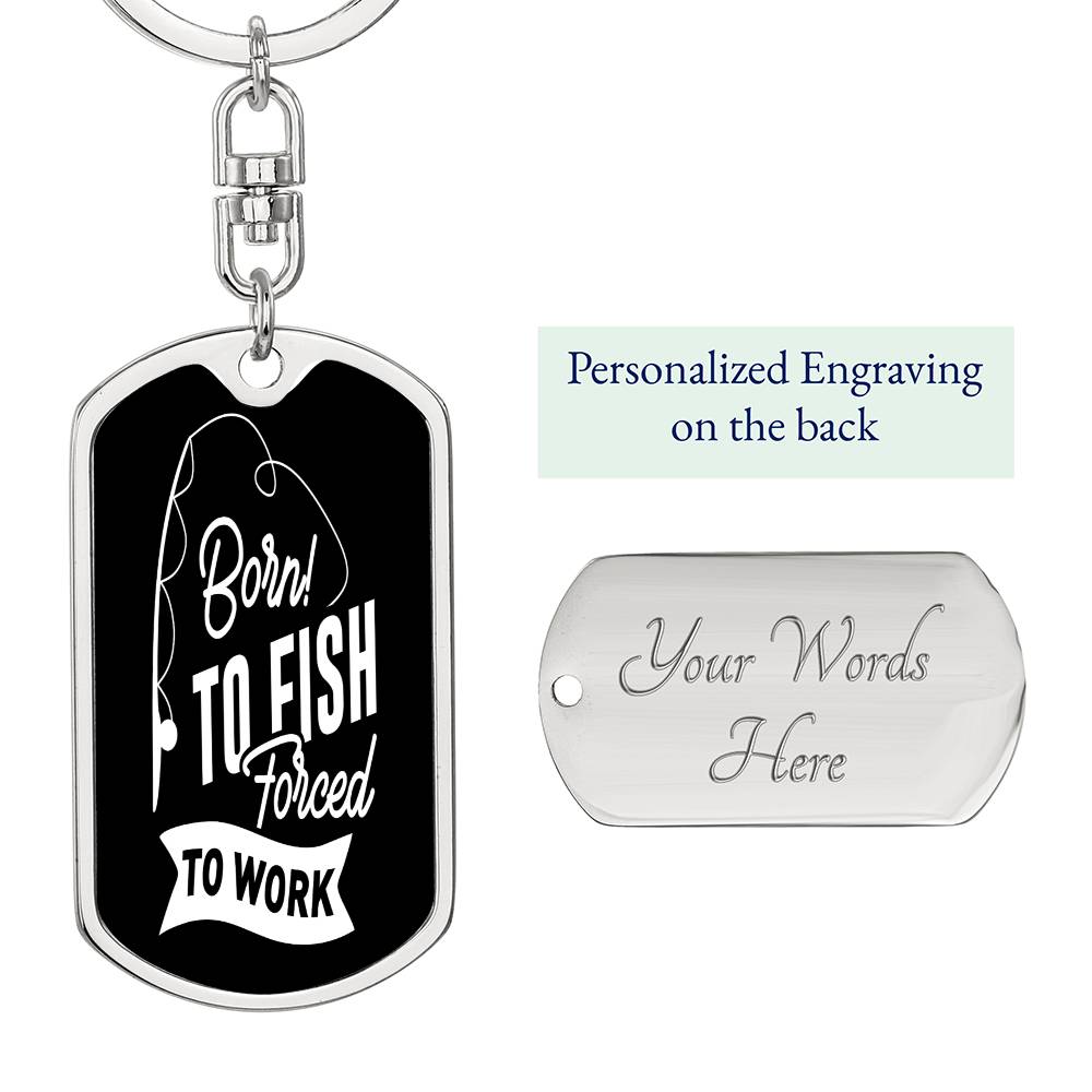 Born To Fish - Fishing Keychain