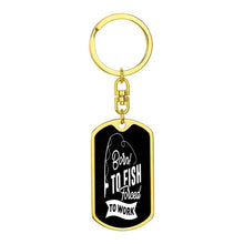 Load image into Gallery viewer, Born To Fish - Fishing Keychain
